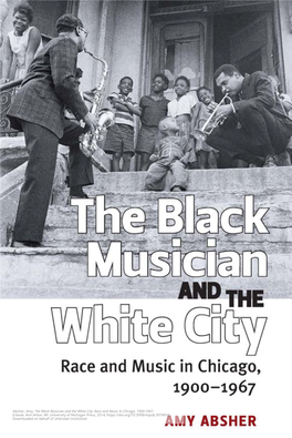 The Black Musician and the White City: Race and Music in Chicago, 1900-1967