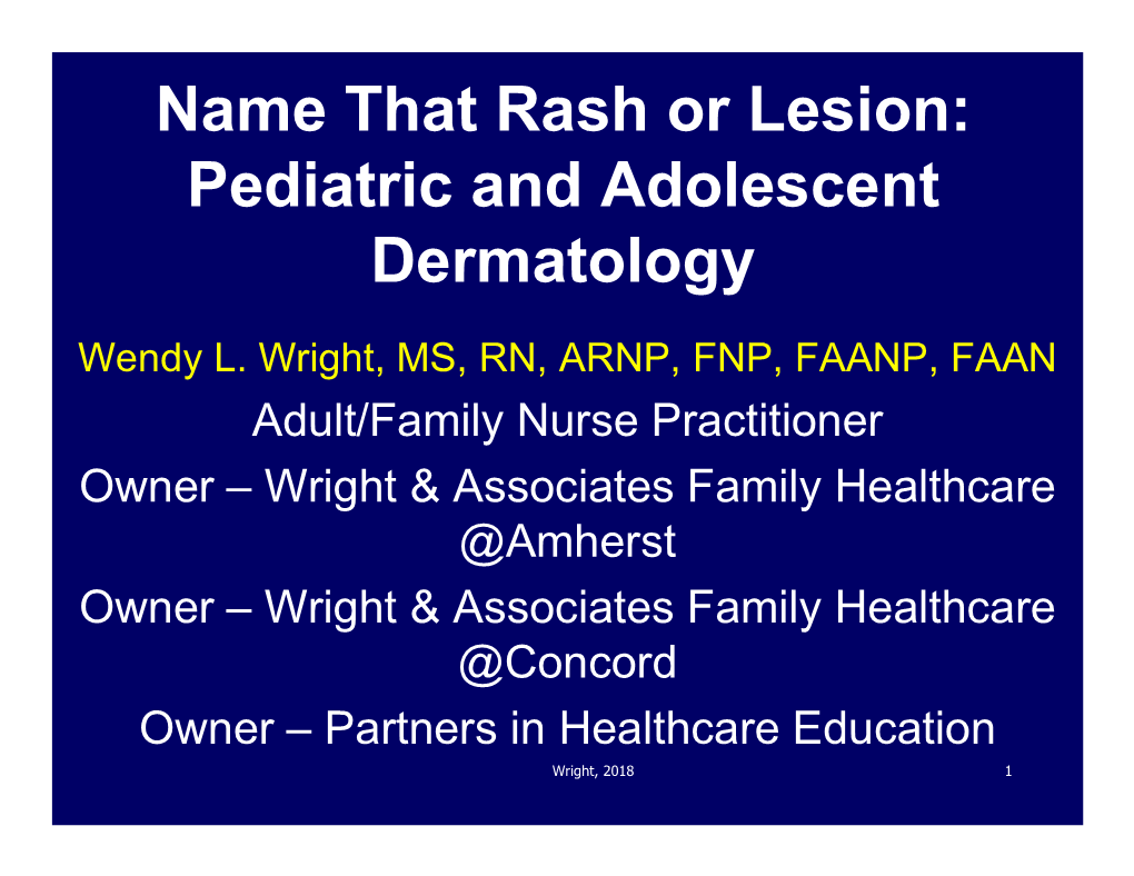 Name That Rash Or Lesion: Pediatric and Adolescent Dermatology