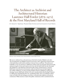 The Architect As Archivist and Architectural Historian: Laurence Hall Fowler (1876-1971) & the First Maryland Hall of Records Dr