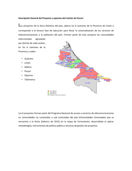 Descripción General Del Proyecto Y Aspectos Del Cantón De Pococí. Los Proyectos De La Zona Atlántica Del País, Abarca Los 6