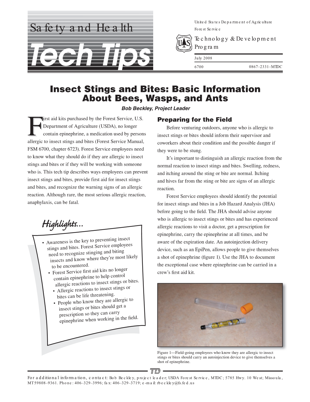 Insect Stings and Bites: Basic Information About Bees, Wasps, and Ants Bob Beckley, Project Leader Irst Aid Kits Purchased by the Forest Service, U.S