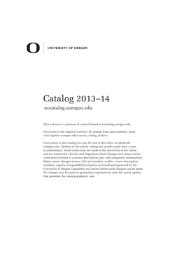Catalog 2013–14 Uocatalog.Uoregon.Edu