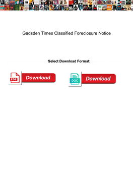 Gadsden Times Classified Foreclosure Notice