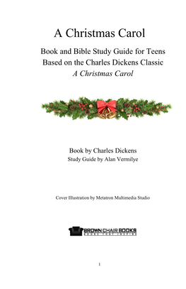 A Christmas Carol Book and Bible Study Guide for Teens Based on the Charles Dickens Classic a Christmas Carol