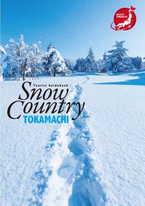 Snow Country Tokamachi Has Long Awaited
