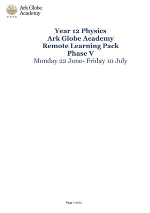 Year 12 Physics Ark Globe Academy Remote Learning Pack Phase V Monday 22 June- Friday 10 July