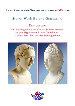 Stellungnahme Der Klassik Stiftung Weimar Zu Den Hypothesen Ettore Ghibellinos“ – Nebst Dem Wortlaut Der Stellungnahme