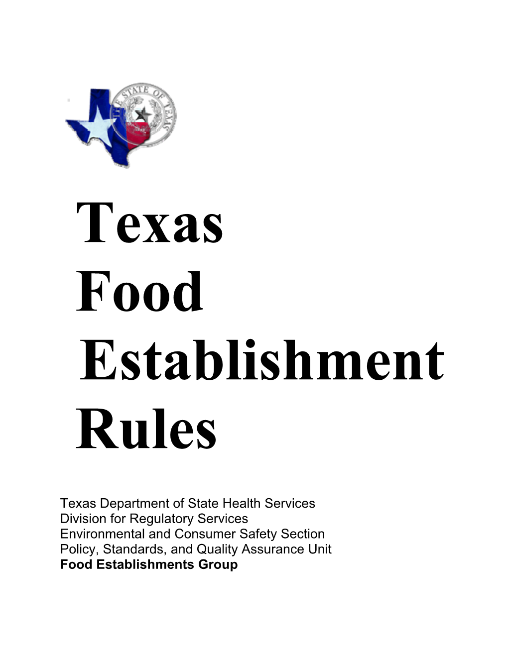 Texas Food Establishment Rules 25 TAC §§229.161 – 229.171, 229.173 – 229.175