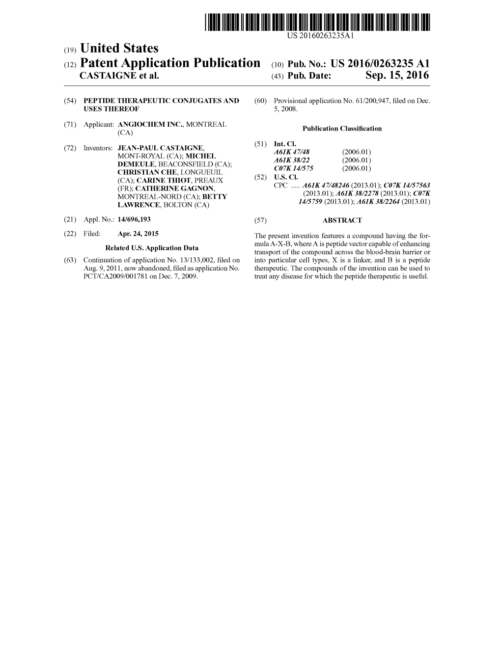 (12) Patent Application Publication (10) Pub. No.: US 2016/0263235 A1 CASTAGNE Et Al