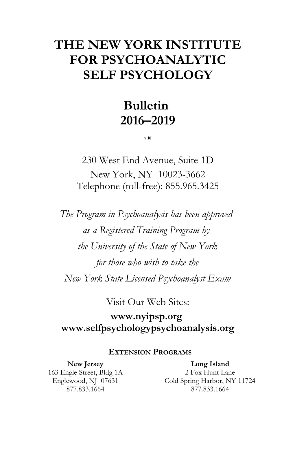 THE NEW YORK INSTITUTE for PSYCHOANALYTIC SELF PSYCHOLOGY Bulletin 2016–2019