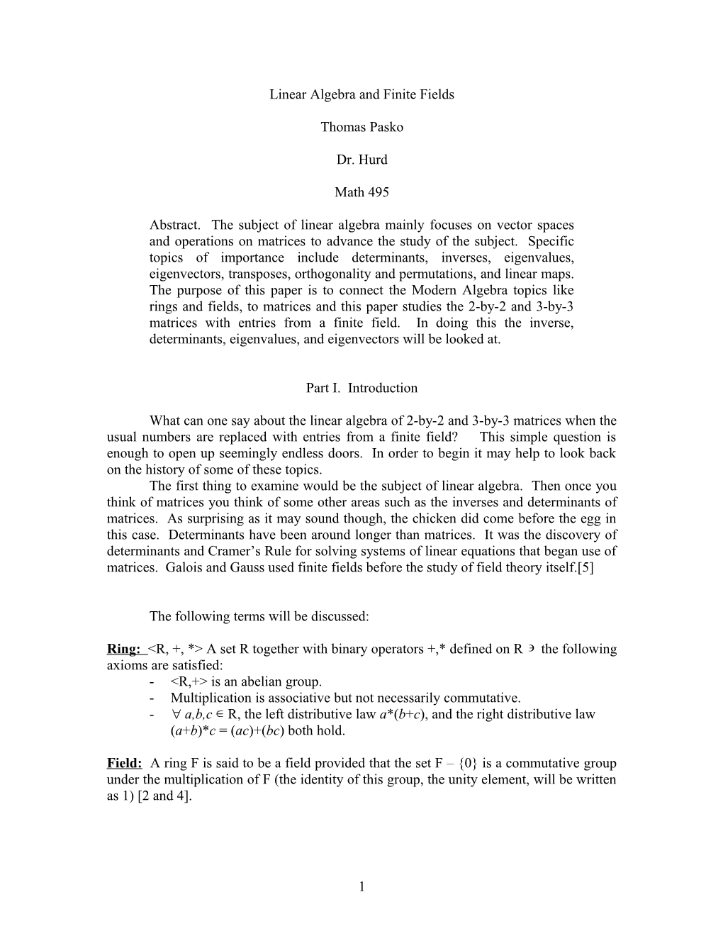 The Linear Algebra of 2-By-2 and 3-By-3 Matrices with Entries from a Finite Field