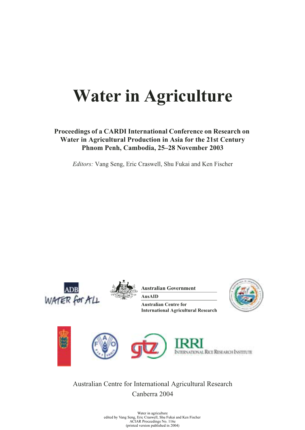 Proceedings of a CARDI International Conference on Research on Water in Agricultural Production in Asia for the 21St Century Phnom Penh, Cambodia, 25–28 November 2003