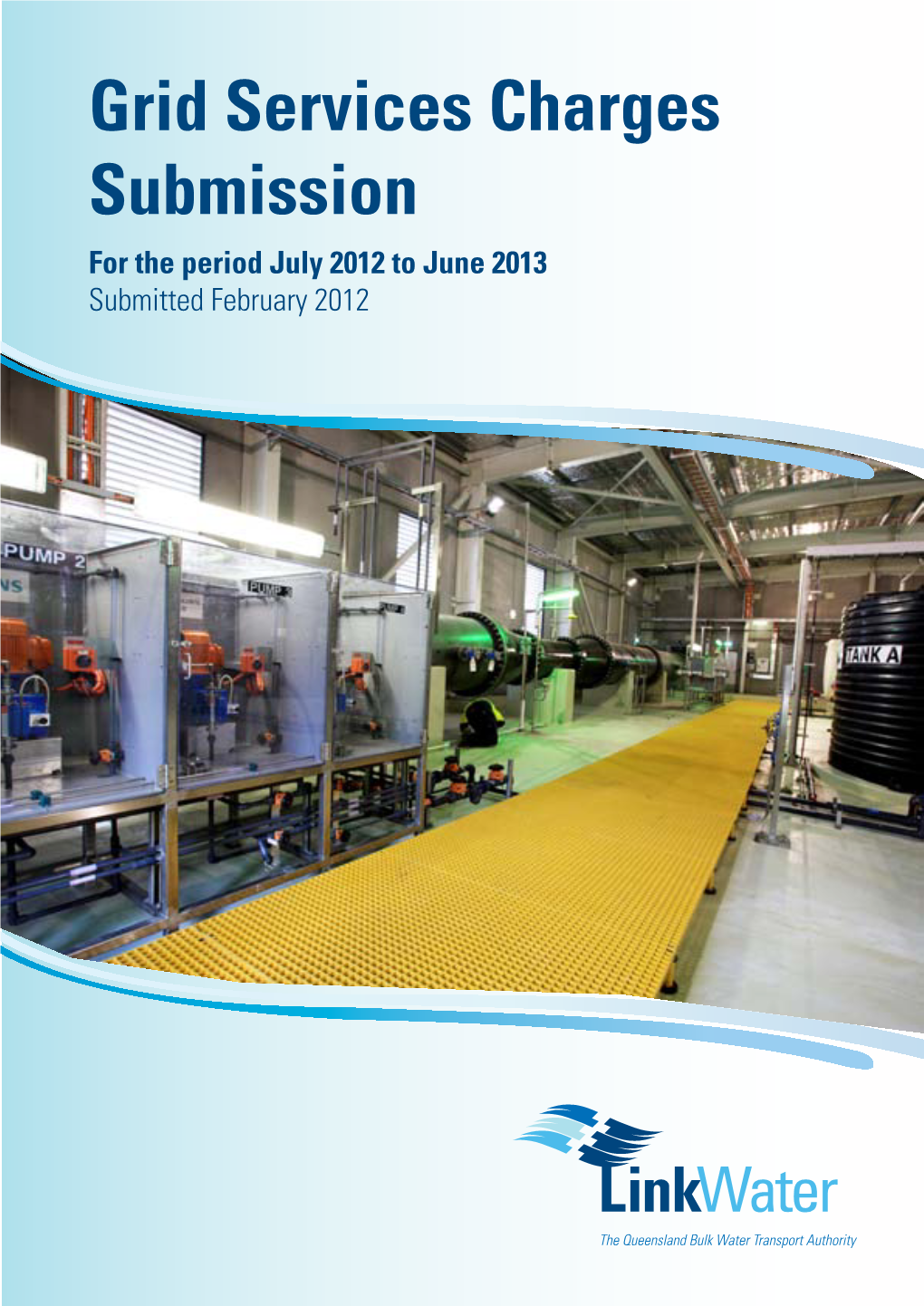 Grid Services Charges Submission for the Period July 2012 to June 2013 Submitted February 2012