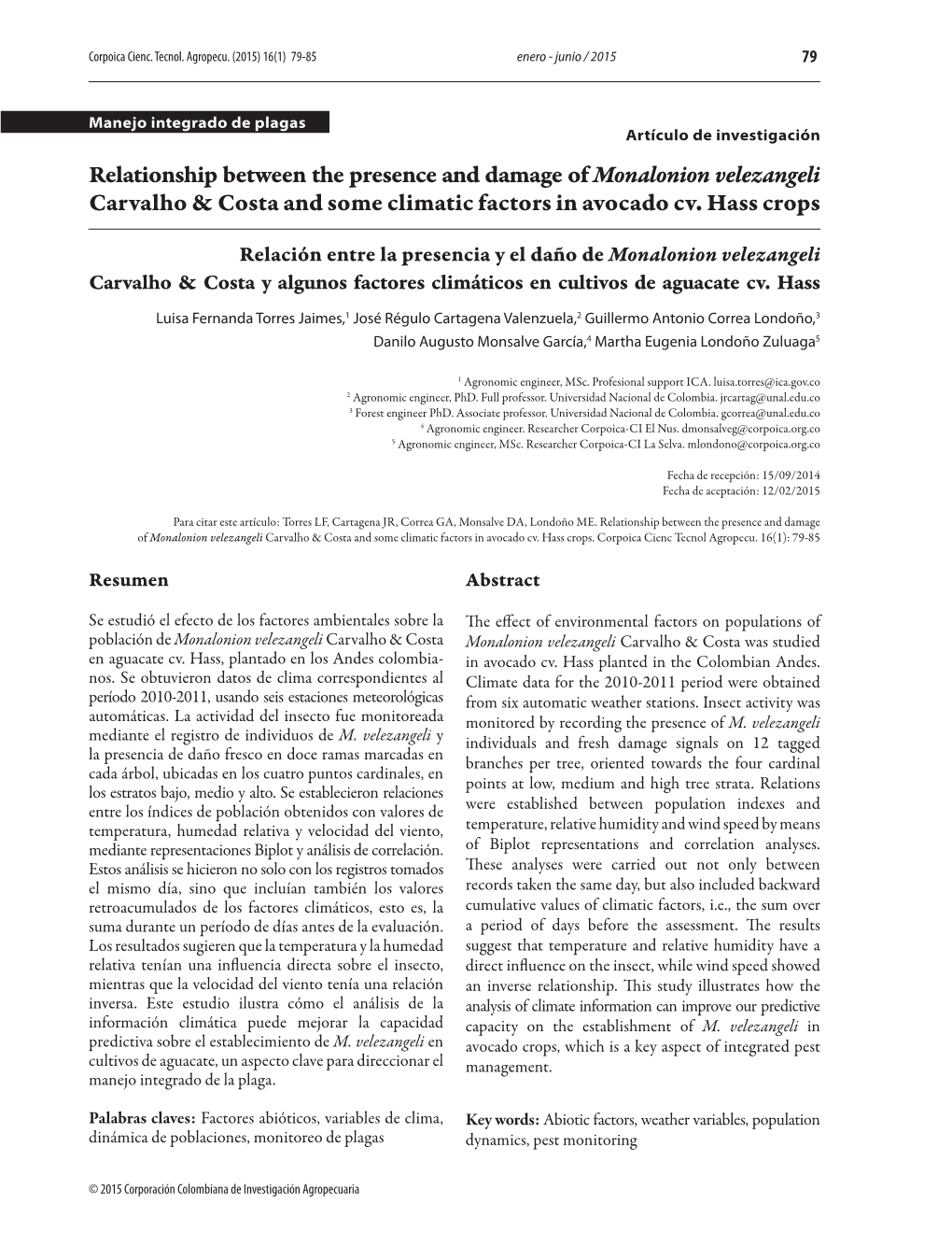 Relationship Between the Presence and Damage of Monalonion Velezangeli Carvalho & Costa and Some Climatic Factors in Avocado Cv