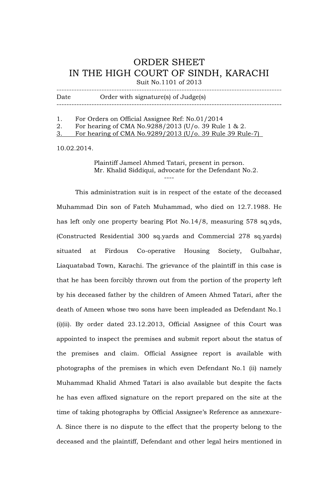 ORDER SHEET in the HIGH COURT of SINDH, KARACHI Suit No.1101 of 2013 ------Date Order with Signature(S) of Judge(S)