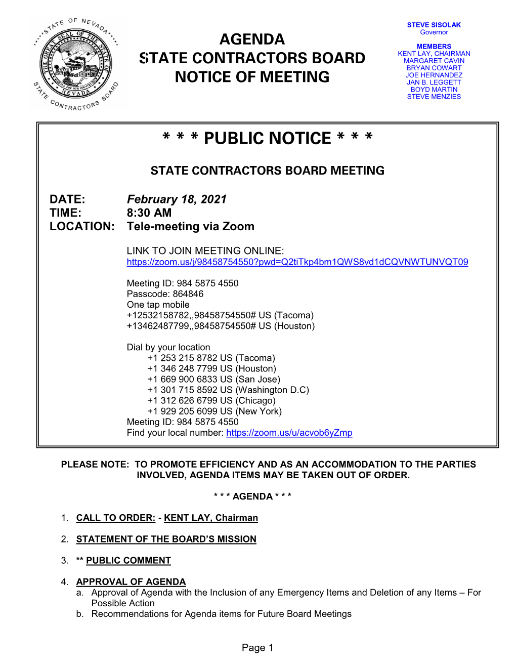 Agenda Members Kent Lay, Chairman State Contractors Board Margaret Cavin Bryan Cowart Joe Hernandez Notice of Meeting Jan B