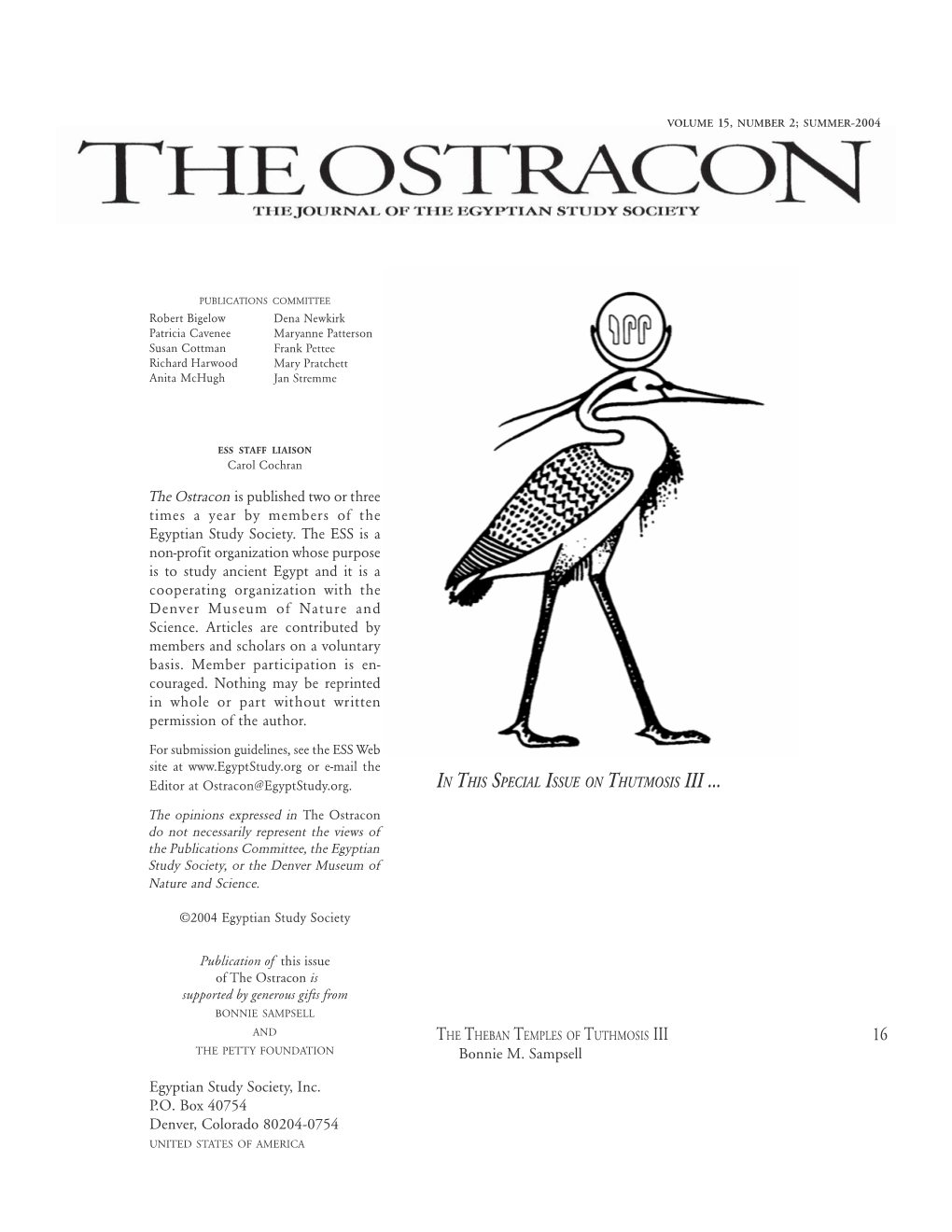 The Ostracon Is Published Two Or Three Times a Year by Members of the Egyptian Study Society. the ESS Is a Non-Profit Organizati