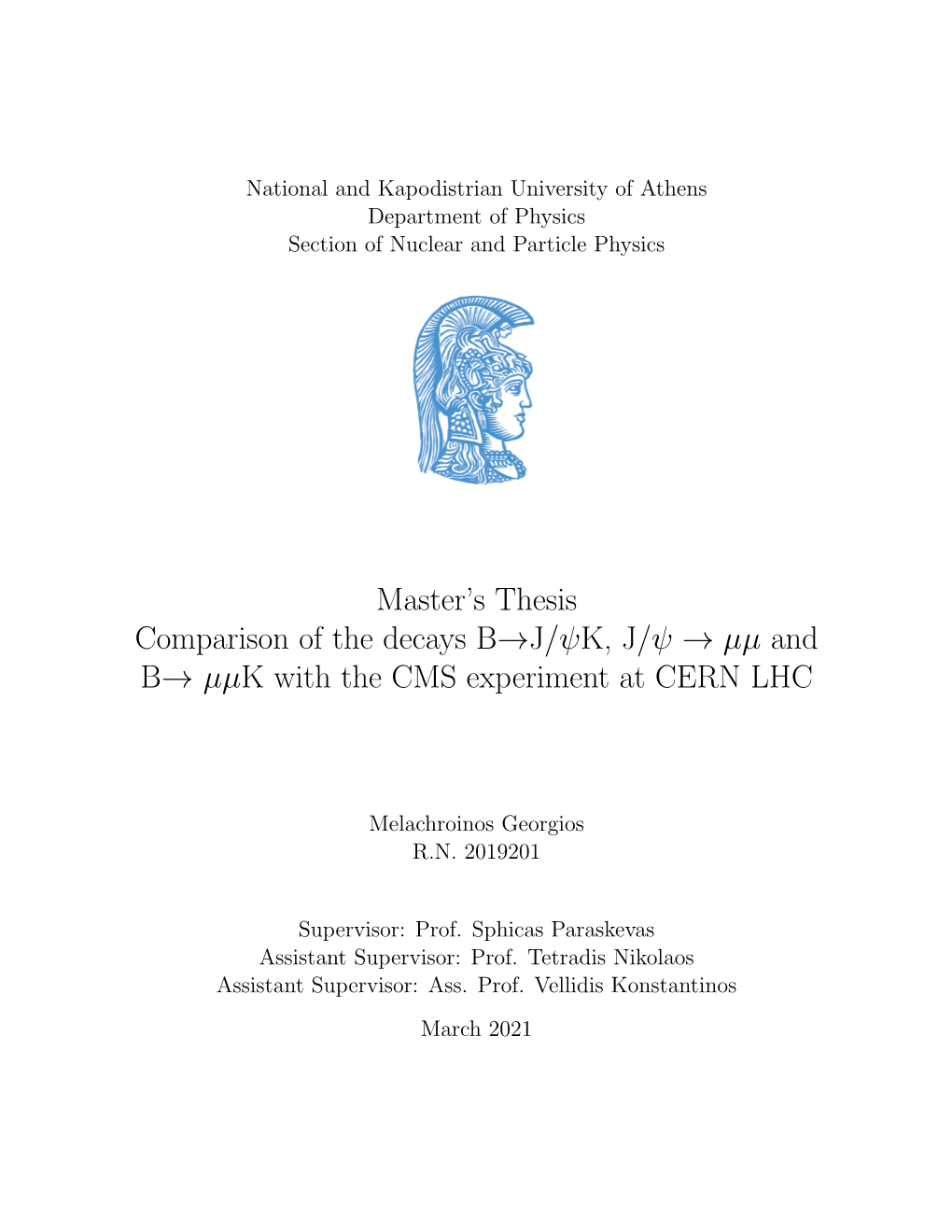 Master's Thesis Comparison of the Decays B→J/Ψk, J/Ψ → Μµ and B