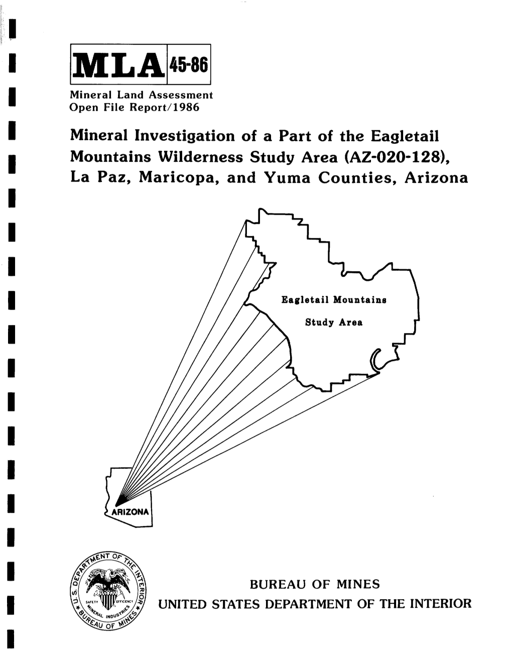 Mineral Investigation of a Part of the Eagletail | Mountains Wilderness Study Area (Azo020o128), La Paz, Maricopa, and Yuma Counties, Arizona I I I I I I I