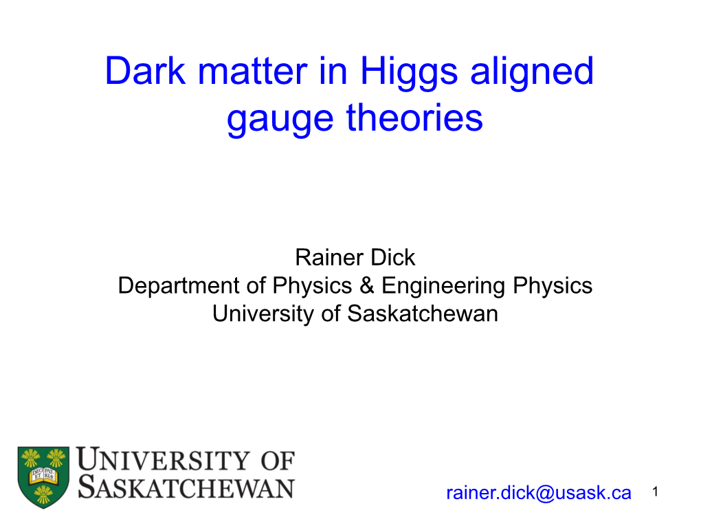 Dark Matter in Higgs Aligned Gauge Theories