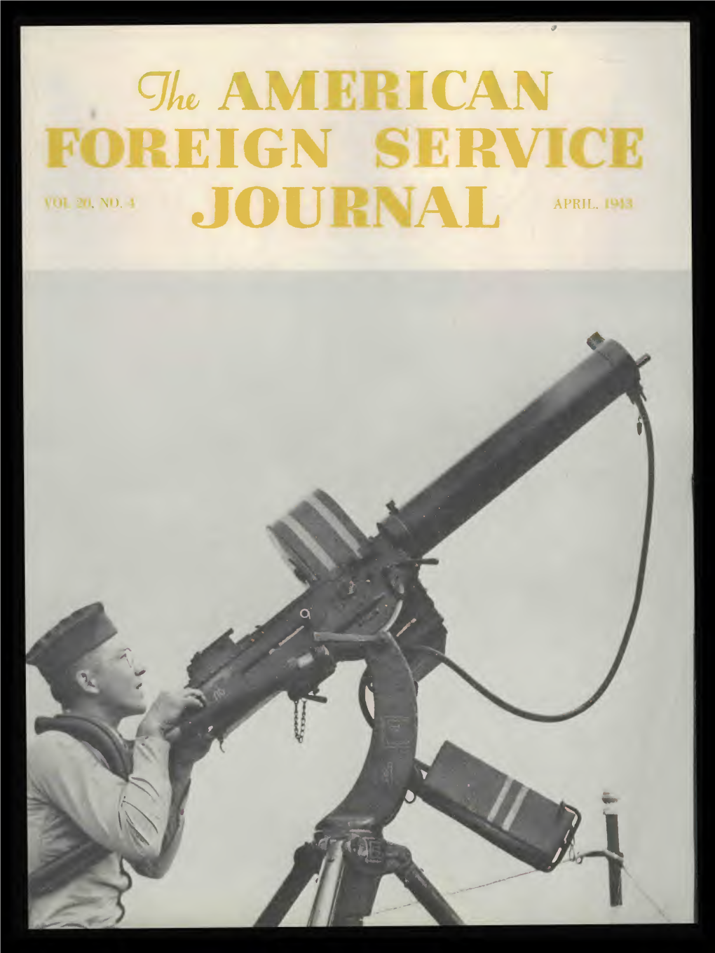The Foreign Service Journal, April 1943