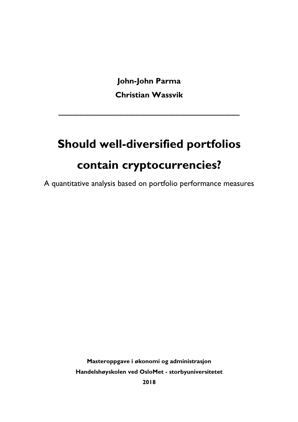 Should Well-Diversified Portfolios Contain Cryptocurrencies?