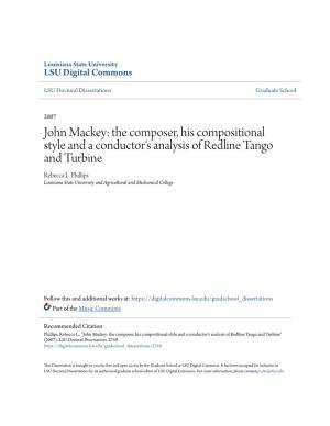 John Mackey: the Composer, His Compositional Style and a Conductor's Analysis of Redline Tango and Turbine Rebecca L