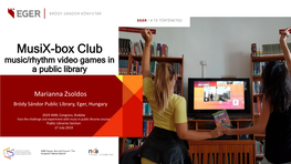Musix-Box Club: Music/Rhythm Video Games in a Public Library