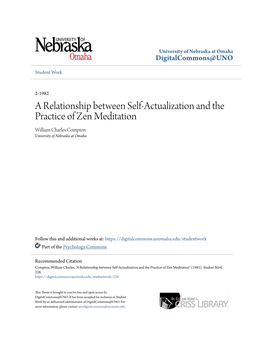 A Relationship Between Self-Actualization and the Practice of Zen Meditation William Charles Compton University of Nebraska at Omaha
