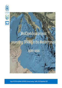 Medopenseas Project: Promoting Spamis in the Mediterranean Open Seas