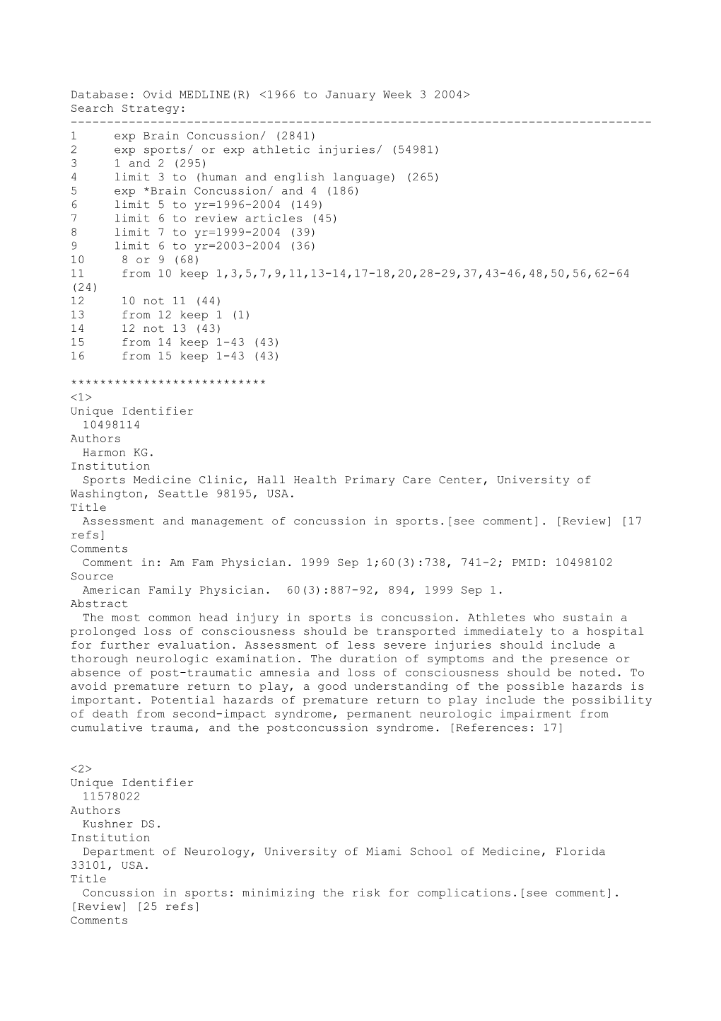 Database: Ovid MEDLINE(R) 1966 to January Week 3 2004