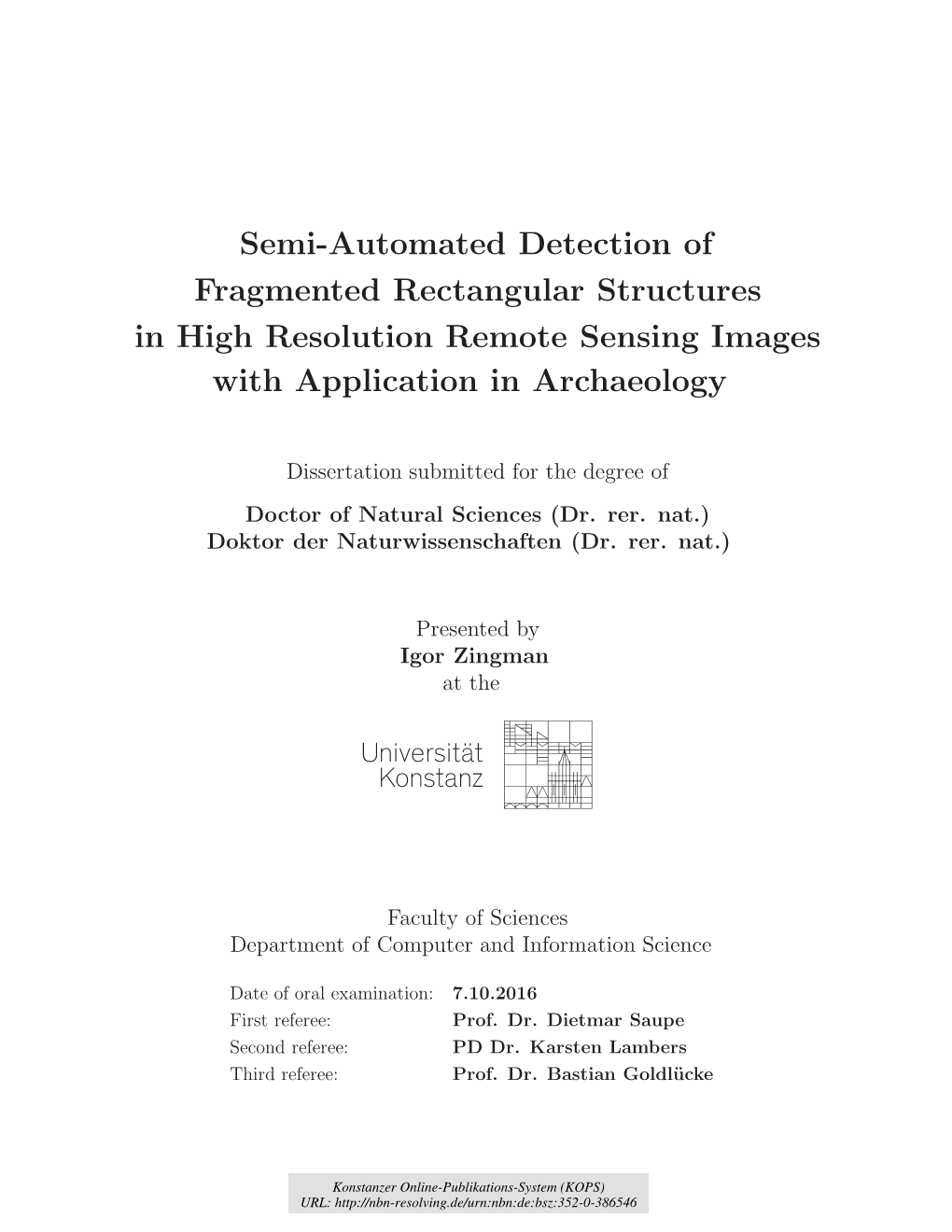 Semi-Automated Detection of Fragmented Rectangular Structures in High Resolution Remote Sensing Images with Application in Archaeology