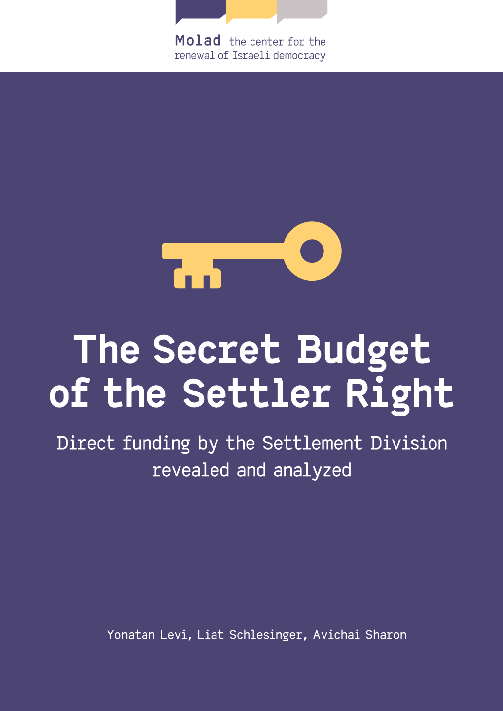 The Secret Budget of the Settler Right Direct Funding by the Settlement Division Revealed and Analyzed