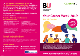 Your Career Week 2019 Check out Mycareerhub for Each: 21–25 October • Global Talent Programme Core Workshops • 18-22 November, Global Annual Held Throughout the Year
