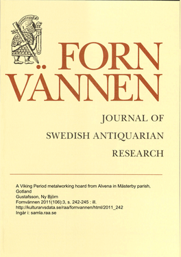 A Viking Period Metalworking Hoard from Alvena in Mästerby Parish, Gotland Gustafsson, Ny Björn Fornvännen 2011(106):3, S