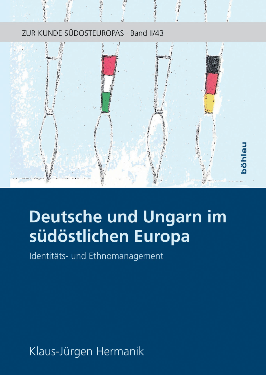 Deutsche Und Ungarn Im Südöstlichen Europa. Identitäts