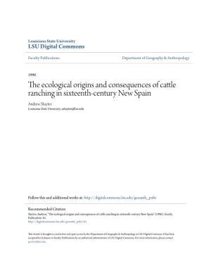 The Ecological Origins and Consequences of Cattle Ranching in Sixteenth-Century New Spain Andrew Sluyter Louisiana State University, Asluyter@Lsu.Edu