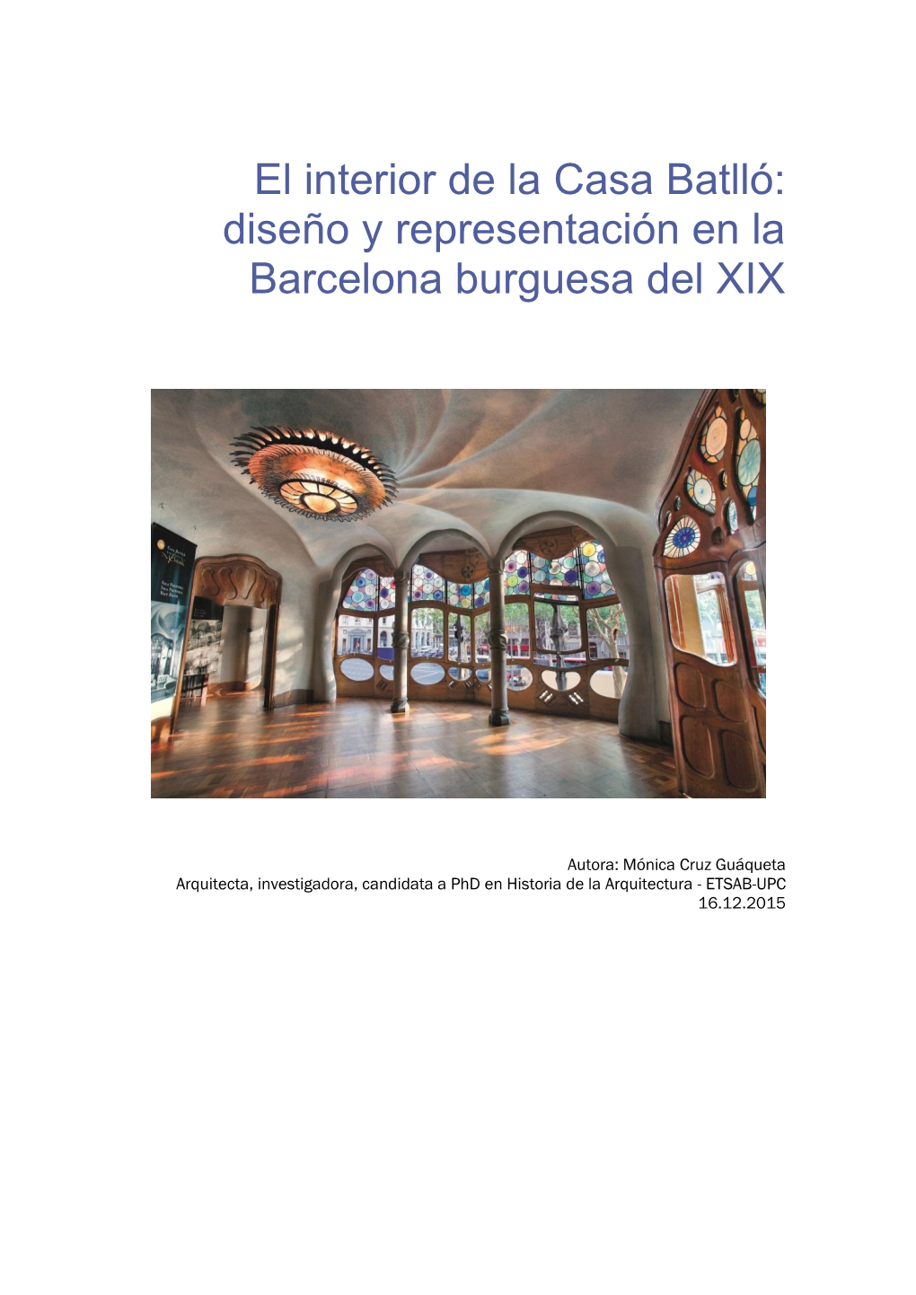 El Interior De La Casa Batlló: Diseño Y Representación En La Barcelona Burguesa Del XIX