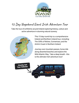 12 Day Vagabond Giant Irish Adventure Tour Take the Tour-Of-A-Lifetime Around Ireland Exploring History, Culture and Active Adventure in Stunning Natural Scenery