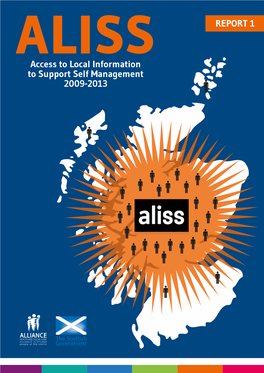 ALISS REPORT 1 Access to Local Information to Support Self Management 2009-2013 a History of ALISS - Part 1 ALISS 2009 - 2013