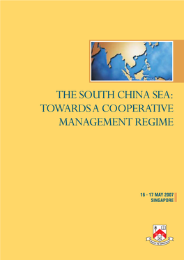 The South China Sea: Towards a Cooperative Management Regime
