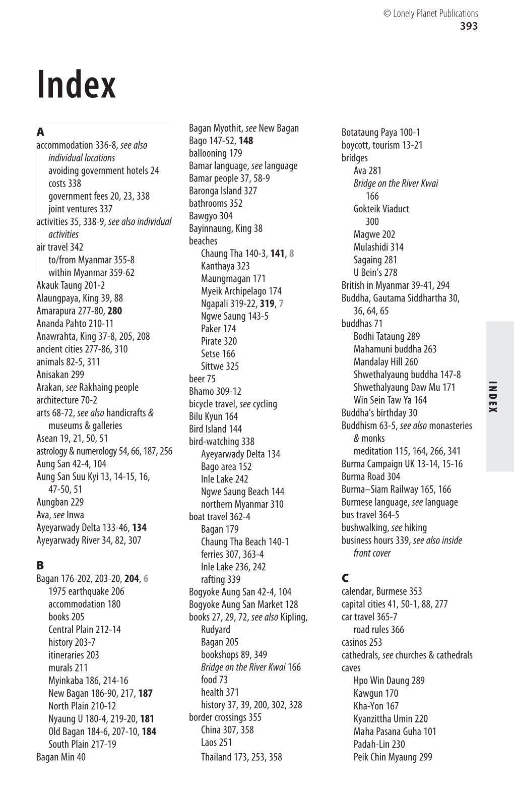 393 INDEX a Accommodation 336-8, See Also Individual Locations Avoiding Government Hotels 24 Costs 338 Government Fees 20, 23, 3