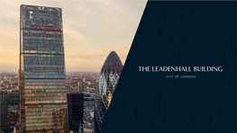 CITY of LONDON Ntroducing up to 37,545 Sq Ft of I Exceptional Workspace Within Sir Richard Rogers’ Truly Iconic London Masterpiece, the Leadenhall Building