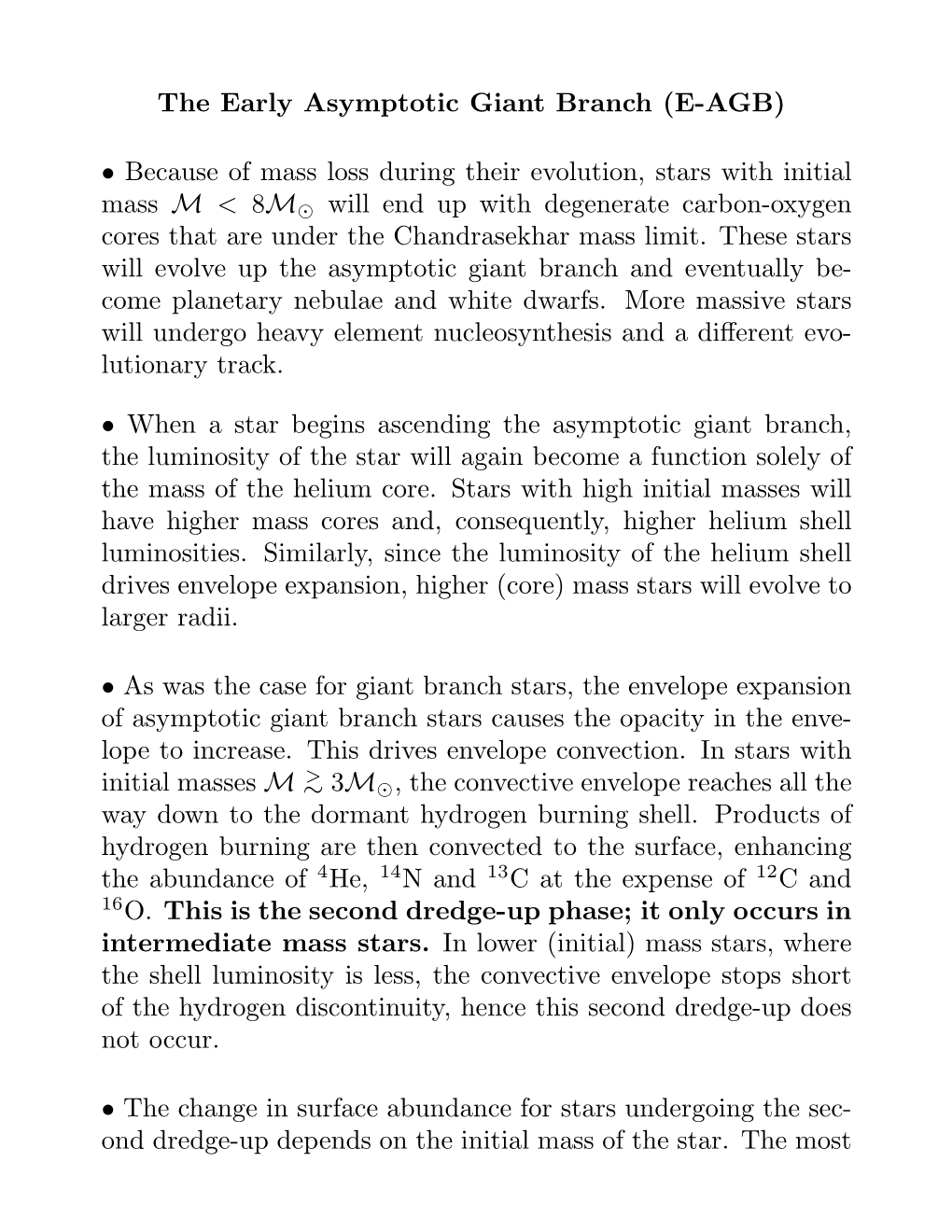 The Asymptotic Giant Branch and Eventually Be- Come Planetary Nebulae and White Dwarfs