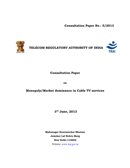 Monopoly/Market Dominance in Cable TV Services 3Rd June, 2013