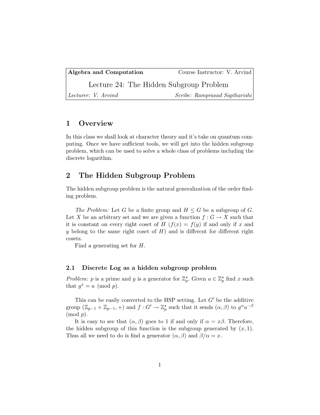 Lecture 24: the Hidden Subgroup Problem 1 Overview 2 the Hidden