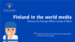 Finland in the World Media Ministry for Foreign Afairs Review of 2016
