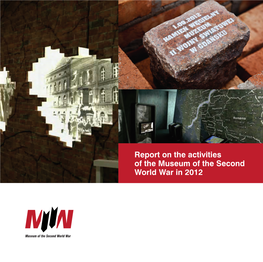 Report on the Activities of the Museum of the Second World War in 2012