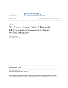 “Stop! in the Name of Civility”: Testing the Effectiveness of an Intervention to Reduce Workplace Incivility Corey Grantham Corey.Grantham@Uconn.Edu