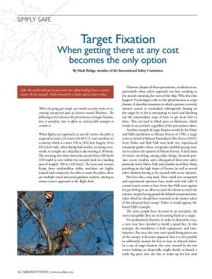 Target Fixation When Getting There at Any Cost Becomes the Only Option